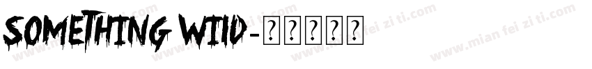 something wild字体转换